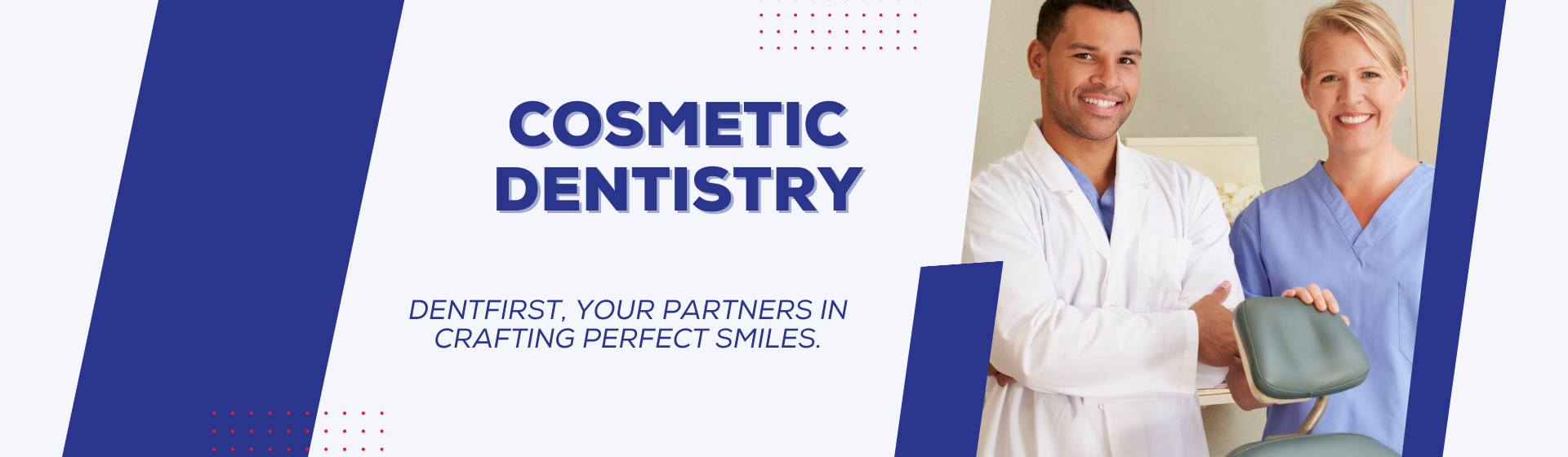 COSMETIC DENTISTRY