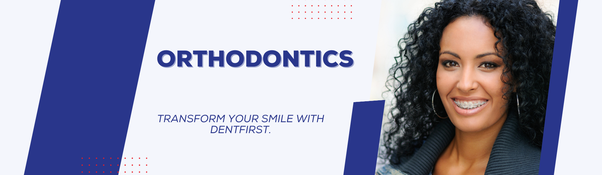 ORTHODONTICS